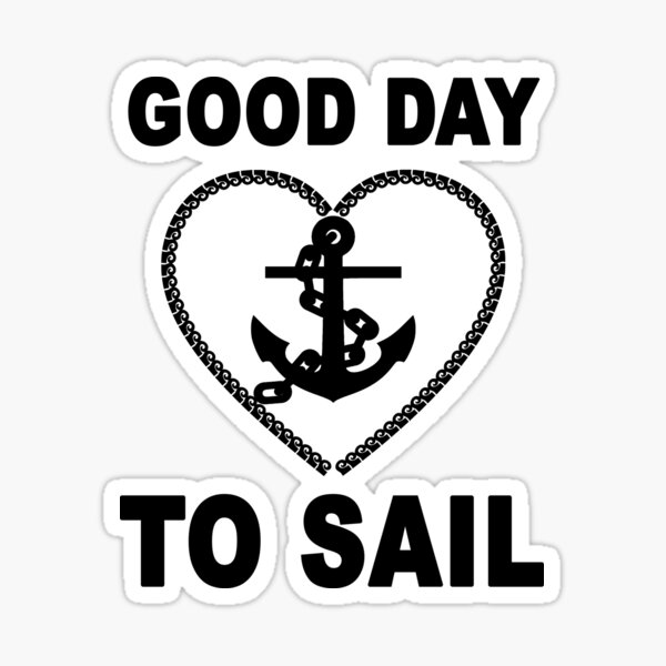 good day to sail Sticker