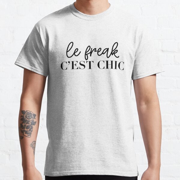 le freak, c'est chic Essential T-Shirt for Sale by doodle189