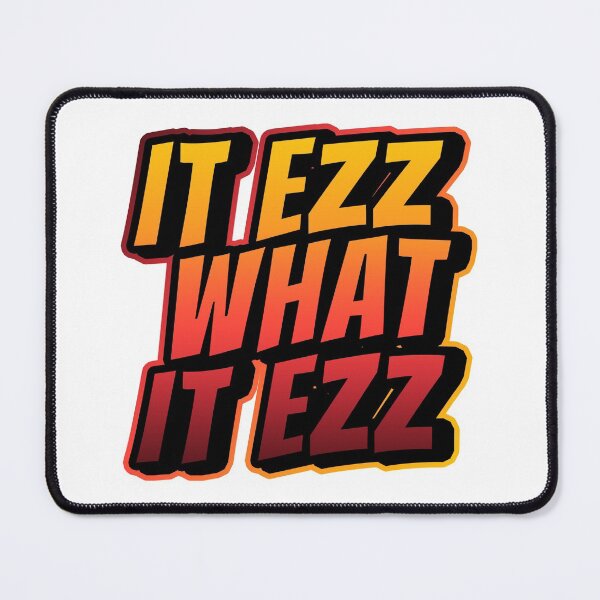 Item preview, it ezz what it ezz designed and sold by LewisRichie.