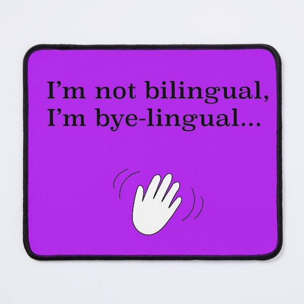 Item preview, I’m not bilingual, I’m bye-lingual... designed and sold by joyful1326.