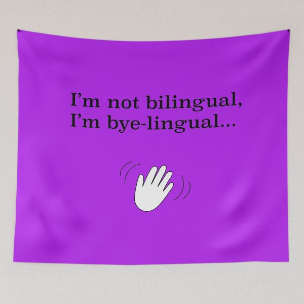 Item preview, I’m not bilingual, I’m bye-lingual... designed and sold by joyful1326.