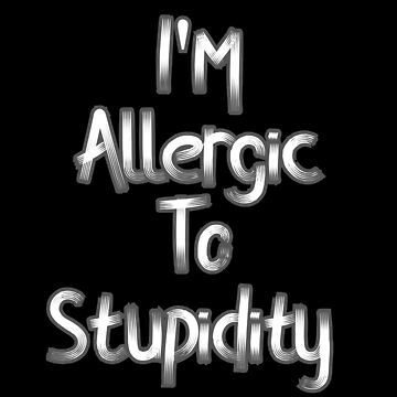 Artwork thumbnail, Allergic To Stupidity  by YASSINOOS10
