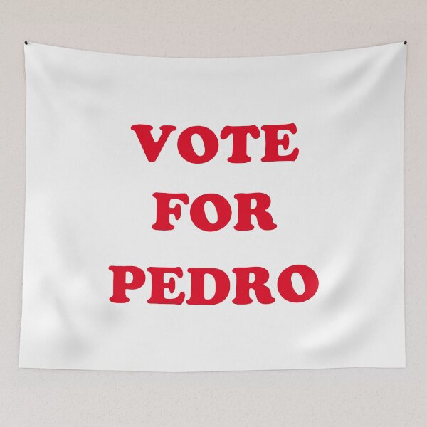 Item preview, VOTE FOR PEDRO designed and sold by DesignInkz.