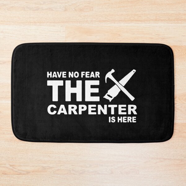 Item preview, Have no Fear The Carpenter is here Funny Carpenter Trade Art Design Happy Apparel Essential Inspiration Joy Mood designed and sold by DesignByHeartUK.