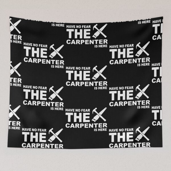 Item preview, Have no Fear The Carpenter is here Funny Carpenter Trade Art Design Happy Apparel Essential Inspiration Joy Mood designed and sold by DesignByHeartUK.
