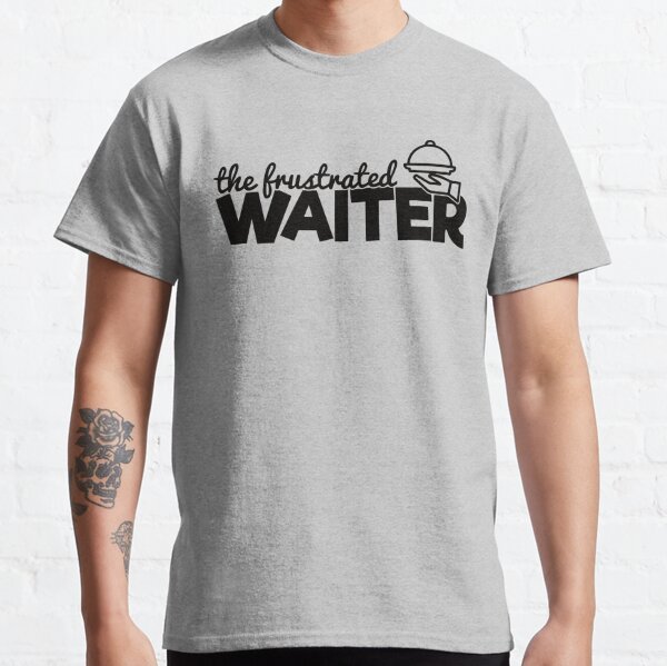 Waiter Waitress Restaurant Server Life Funny T Shirt-TD – theteejob