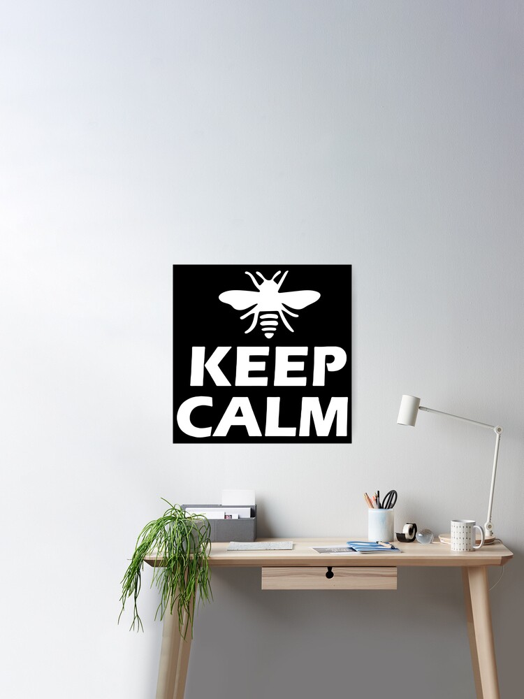 Keep Calm Honey Bee Collecting Honey Love bumble bee ,Gift friend Funny Art  Design Happy Apparel Essential Inspiration Joy Mood Poster for Sale by  DesignByHeartUK