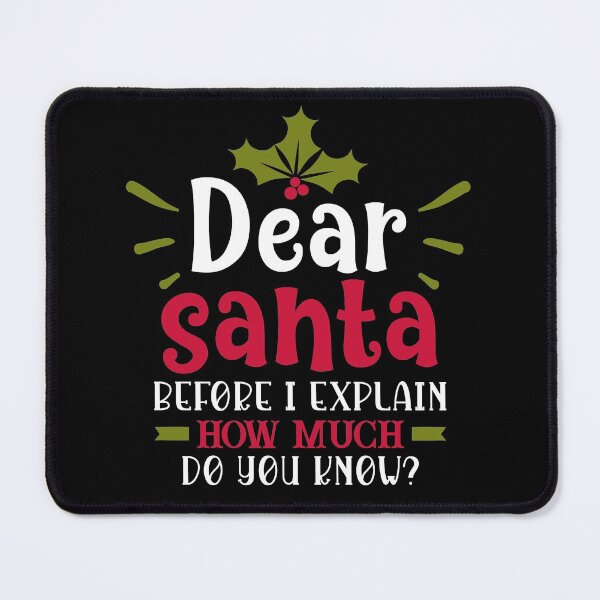Item preview, Dear Santa, before I explain..How much do you know? designed and sold by ialdesign.