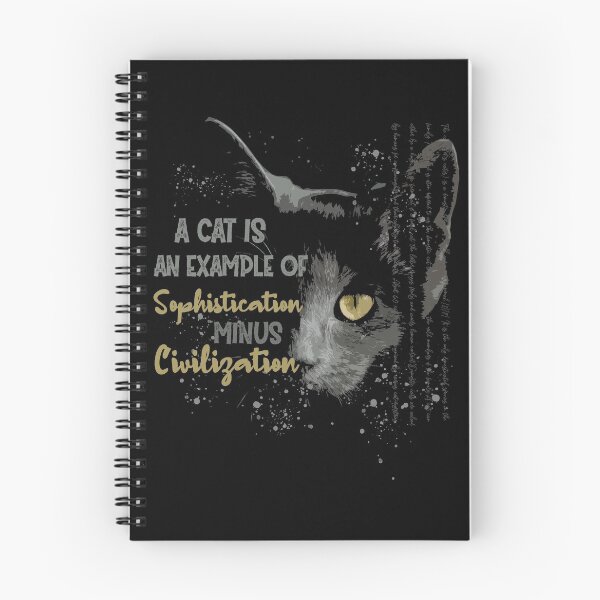 Item preview, A cat is an example of sophistication minus civilisation. designed and sold by SweetbeStore.