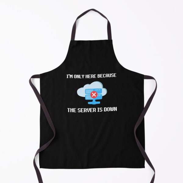 Item preview, I'm Only Here Because The Server Is Down designed and sold by 24FAHSION.