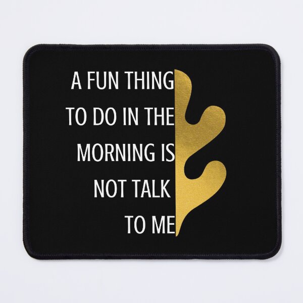 Item preview, A Fun Thing To Do In the Morning Is Not Talk To Me : hirt, Coworker Gift, Funny Shirt, Gift for Friend, Coffee Before Talkie, Coffee Shirt designed and sold by Abstract-Shop-0.