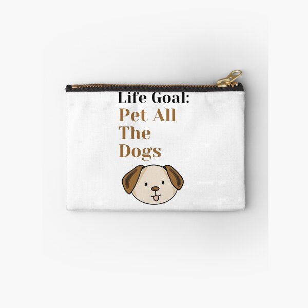 Item preview, Life Goal Pet All The Dogs   designed and sold by hanktromp668.