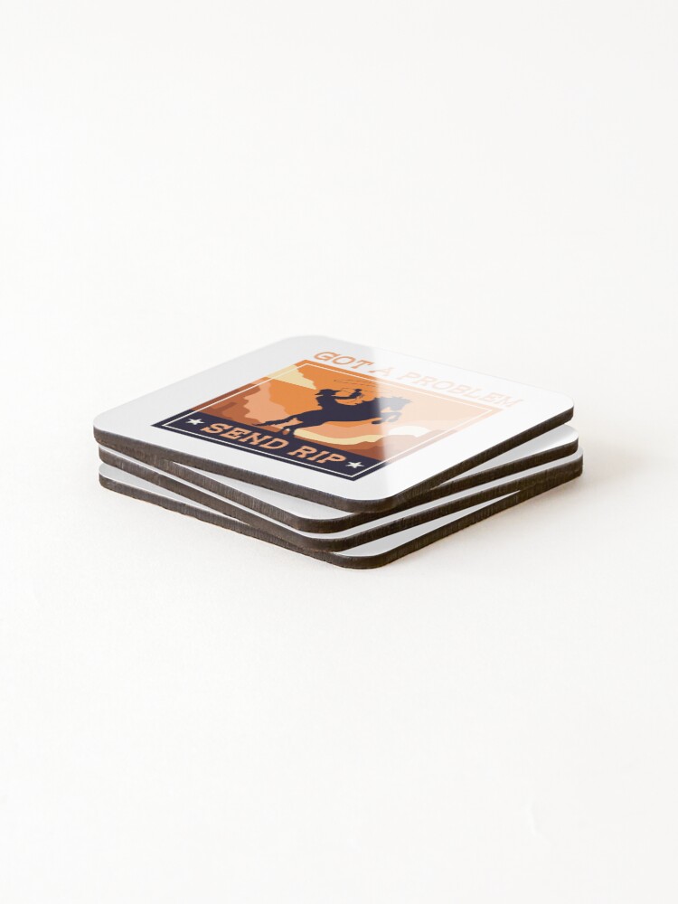 Thumbnail 4 of 5, Coasters (Set of 4), Got A Problem Send Rip Cowboy Ranch Life Rodeo Funny Meme designed and sold by gkao.