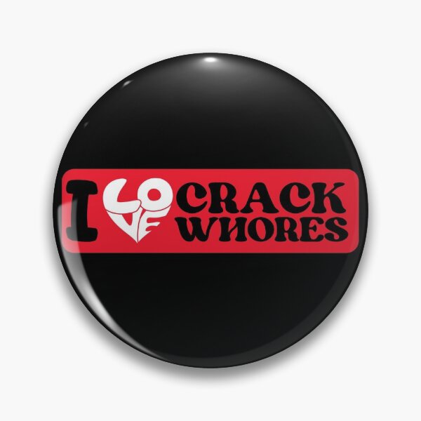 Item preview, I Love Crack Whores Funny Bumper designed and sold by Shop signer.