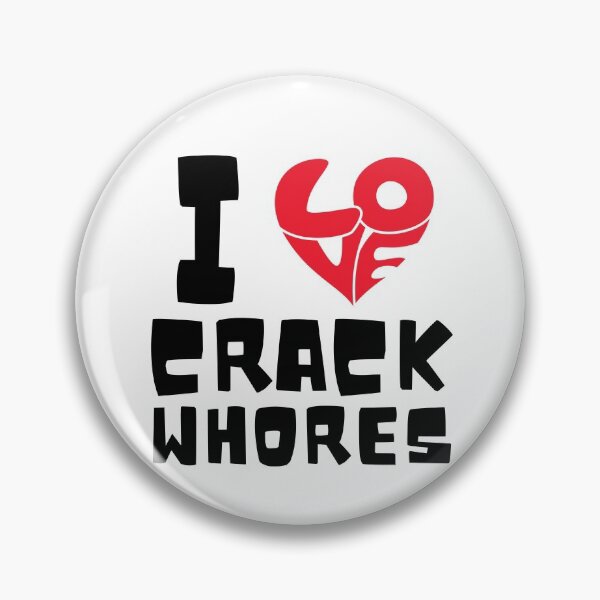 Item preview, I Love Crack Whores Funny Bumper designed and sold by Shop signer.