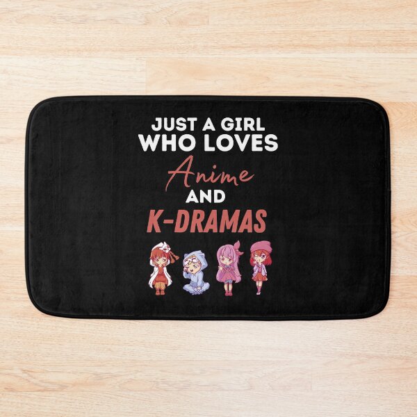 Item preview, Just A Girl Who Loves Anime and K-Dramas designed and sold by SilkenDove.