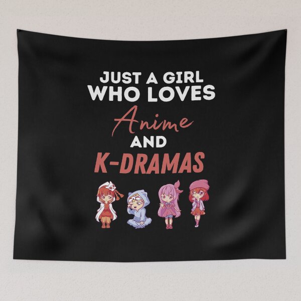 Item preview, Just A Girl Who Loves Anime and K-Dramas designed and sold by SilkenDove.