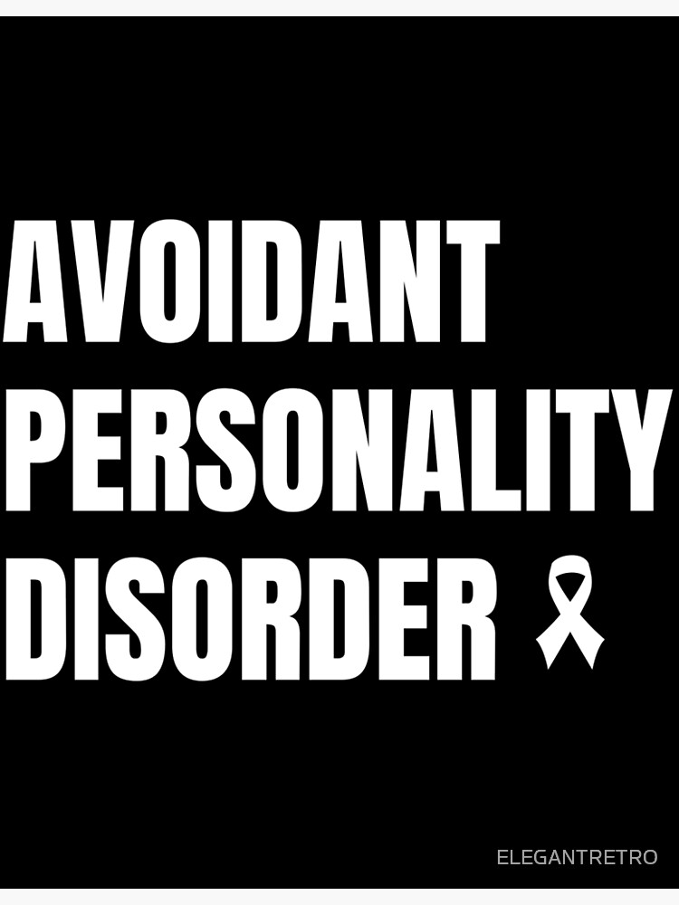 "Avoidant Personality Disorder AVPD" Art Print for Sale by ELEGANTRETRO