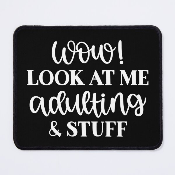 Item preview, Wow look at me adulting and stuff designed and sold by pnkpopcorn.