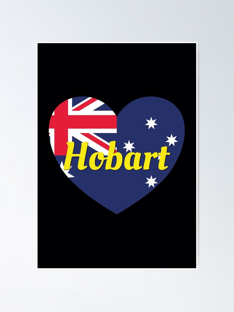 "Hobart Tasmania Australia Australian Flag Heart Hobart" Poster for