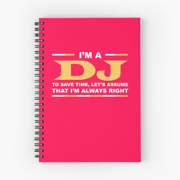 Item preview, I'm A DJ Save Time Assume I'm Always Right Funny Gift T-Shirt designed and sold by AlwaysAwesome.