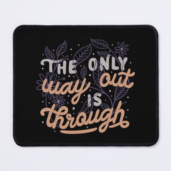 Item preview, The Only Way Out Is Through designed and sold by Tobe Fonseca®.