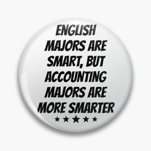 Item preview, Accounting Majors Are More Smarter  designed and sold by aryagiri.