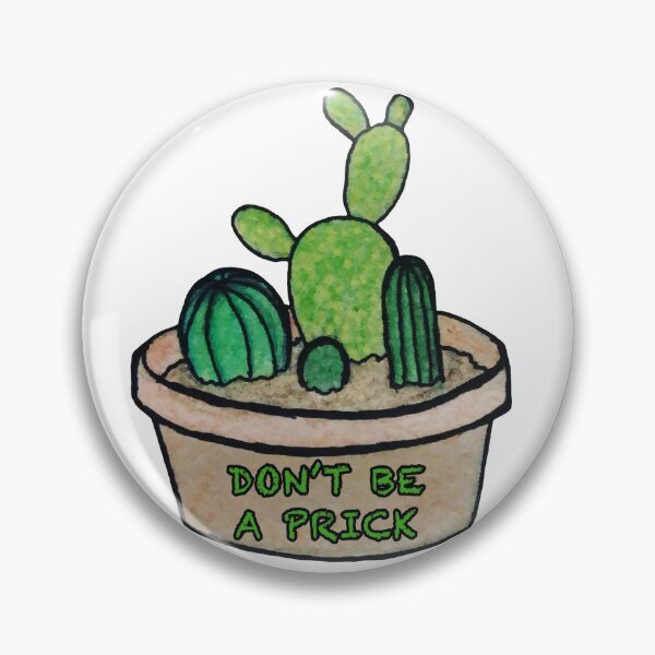 Item preview, Don’t be a prick cactus pun designed and sold by Phoebew03.