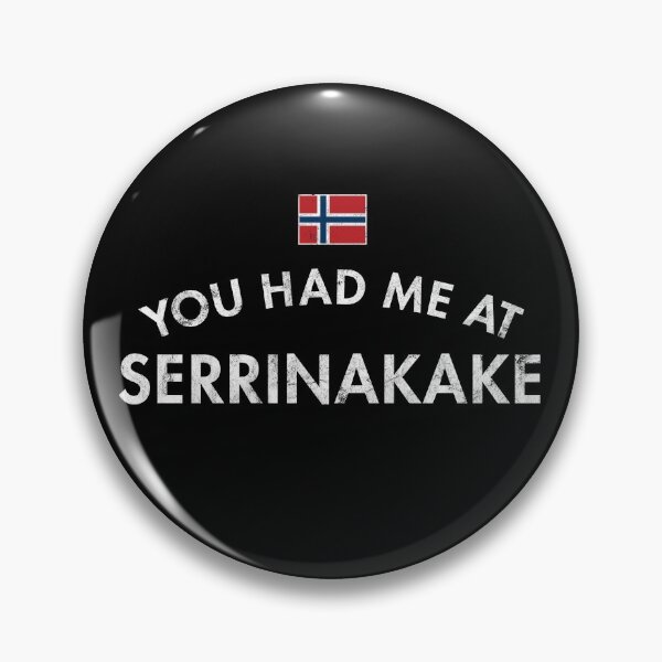 Item preview, You Had Me At Serrinakake designed and sold by twHistory.