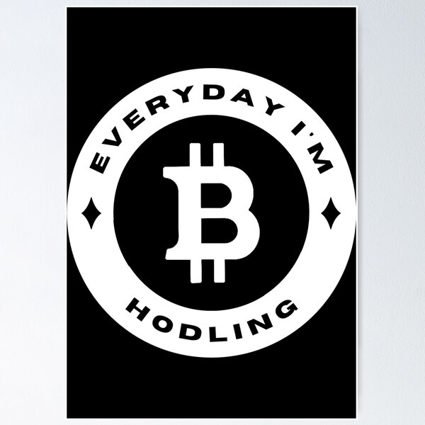 Artikel-Vorschau von Everyday I'm Hodling - Bitcoin (BTC) - Weiß, designt und verkauft von issaapparel.