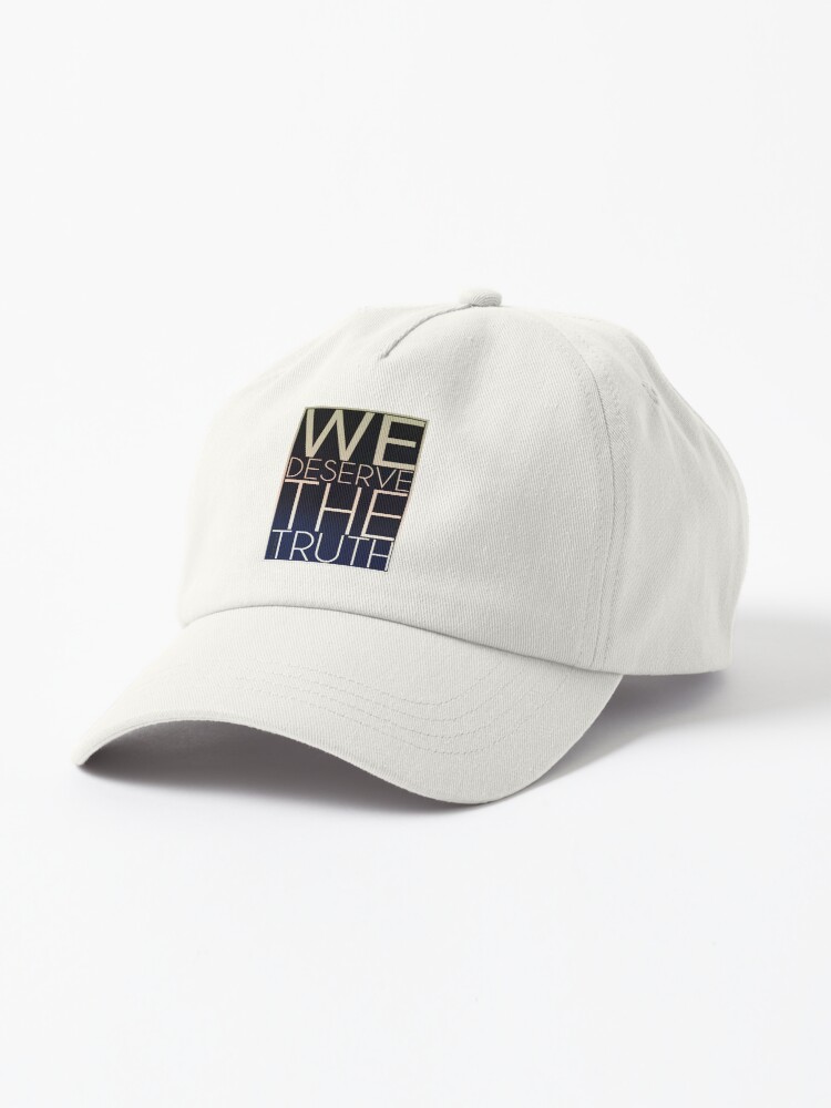 Thumbnail 1 of 7, Cap, We Deserve The Truth designed and sold by kinkatstyle.