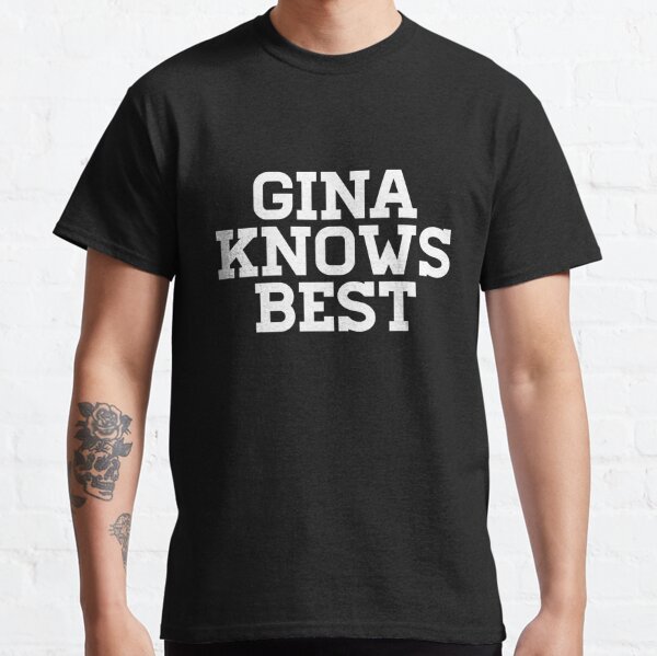 gina knows best t shirt