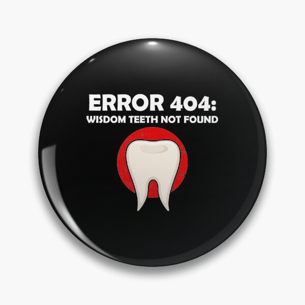 Item preview, Not Found Wisdom Teeth Removal Dental Surgery print designed and sold by jakehughes2015.