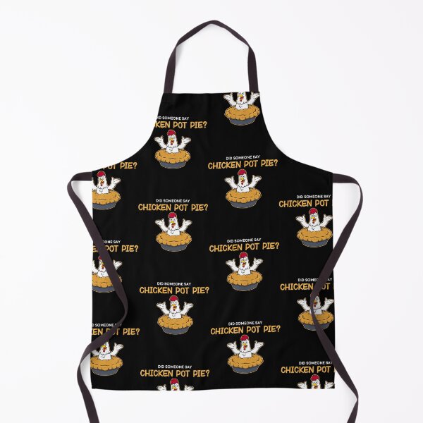 Item preview, Funny Did Someone Say Chicken Pot Pie American Food product designed and sold by jakehughes2015.