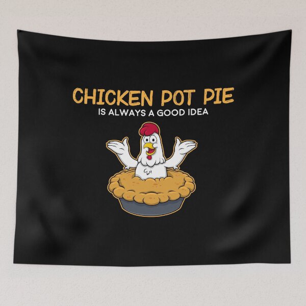 Item preview, Funny Chicken Pot Pie Good Idea American Food print designed and sold by jakehughes2015.