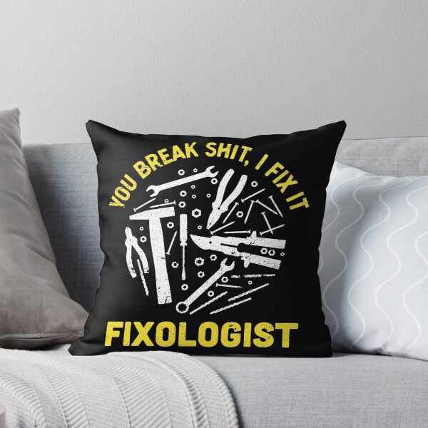 Item preview, You Break Shit I Fix It Fixologist Handyman Repairman product designed and sold by jakehughes2015.