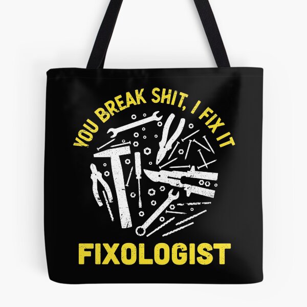 Item preview, You Break Shit I Fix It Fixologist Handyman Repairman product designed and sold by jakehughes2015.