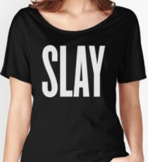 Slay Women's Relaxed Fit T-Shirt
