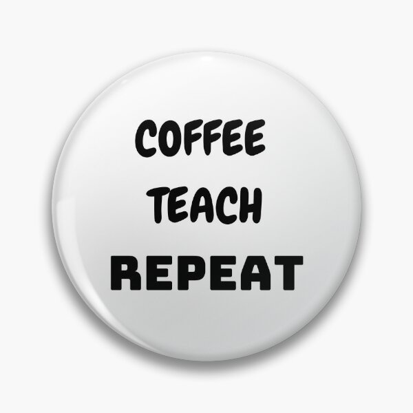 Item preview, Coffee Teach Repeat designed and sold by MARCOS LILI.