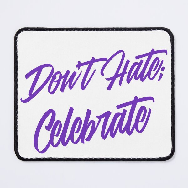 Item preview, Don't Hate; Celebrate designed and sold by GagiTees.