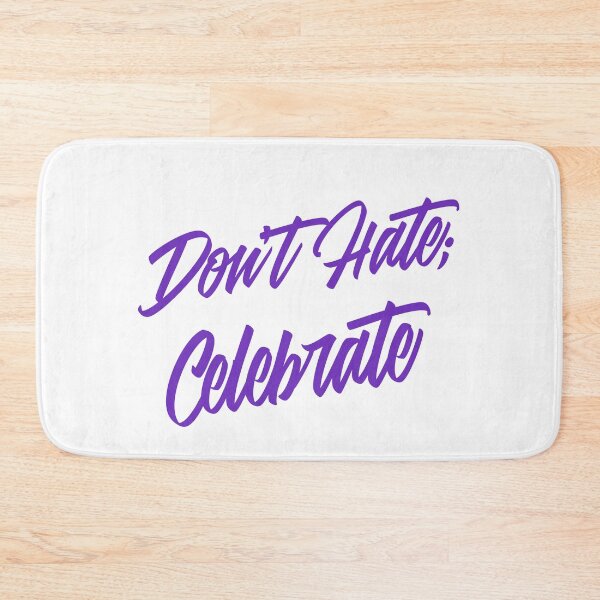 Item preview, Don't Hate; Celebrate designed and sold by GagiTees.