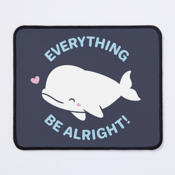 Item preview, Cute Everything Whale Be Alright designed and sold by rustydoodle.