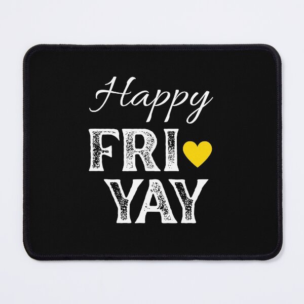 Item preview, Happy FRI YAY with Yellow Gold Heart, Black Background - Happy Friday by Boo-da-chay designed and sold by Boo-da-chay.
