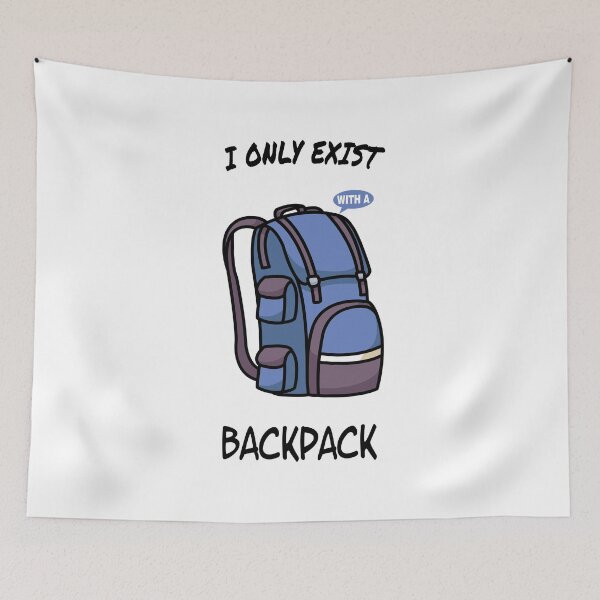 Item preview, I Only Exist With A Backpack - Mountaineering designed and sold by saulmedia.
