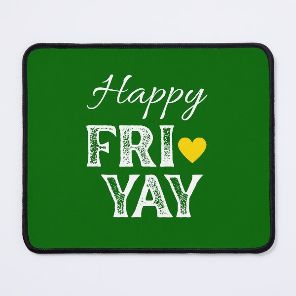 Item preview, Happy FRI YAY with Yellow Gold Heart, Dark Green Background - Happy Friday by Boo-da-chay designed and sold by Boo-da-chay.