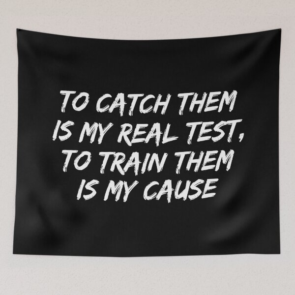 Item preview, to catch them is my real test designed and sold by allysmar.