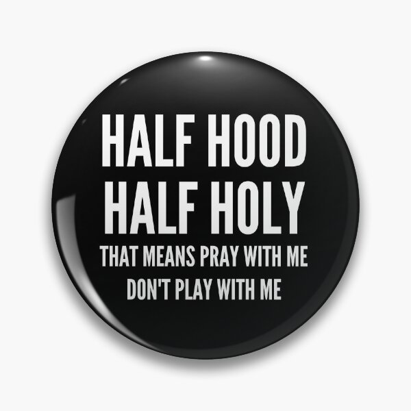 Item preview, Half Hood Half HOLY Shirts Pray with ME Don't Play With Me designed and sold by AORANONA 888.