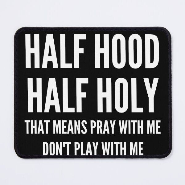 Item preview, Half Hood Half HOLY Shirts Pray with ME Don't Play With Me designed and sold by AORANONA 888.