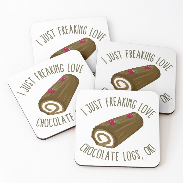 Item preview, I Just Freaking Love Chocolate Logs, OK! designed and sold by Kawaiindoodle.