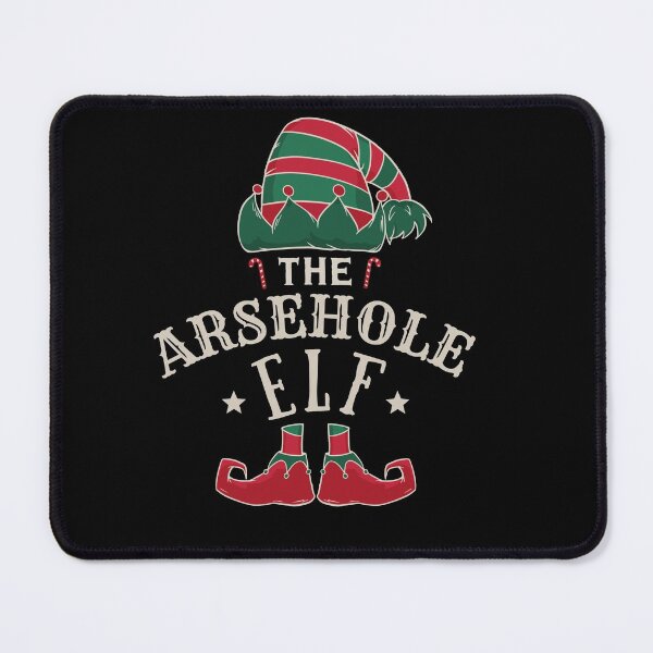 Item preview, The Arsehole Elf! Show everyone who just how much of an a-hole your are this Christmas! designed and sold by HROC.